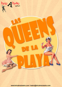 Las QUEENS de la Playa de bricAbrac Teatro