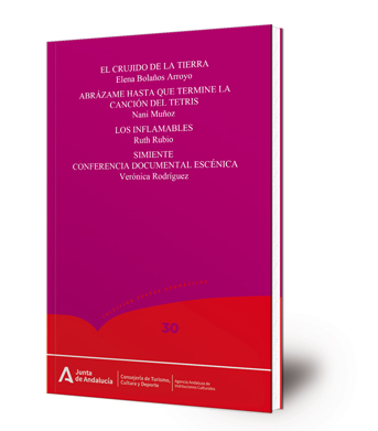 Comprar "El crujido de la tierra; Abrázame hasta que termine la canción del Tetris; Los inflamables; Simiente. Conferencia documental escénica". Autoría: Elena Bolaños Arroyo; Nani Muñoz; Ruth Rubio; Verónica Rodríguez. Lugar de publicación: Sevilla Año de publicación: 2024 Editado por: Consejería de Turismo, Cultura y Deporte. Junta de Andalucía Colección: Textos dramáticos ; 30 Páginas y formato: 144 p. ; 12x19 cm. ISBN: 978-84-9959-485-9 Materia: Artes escénicas - Teatro