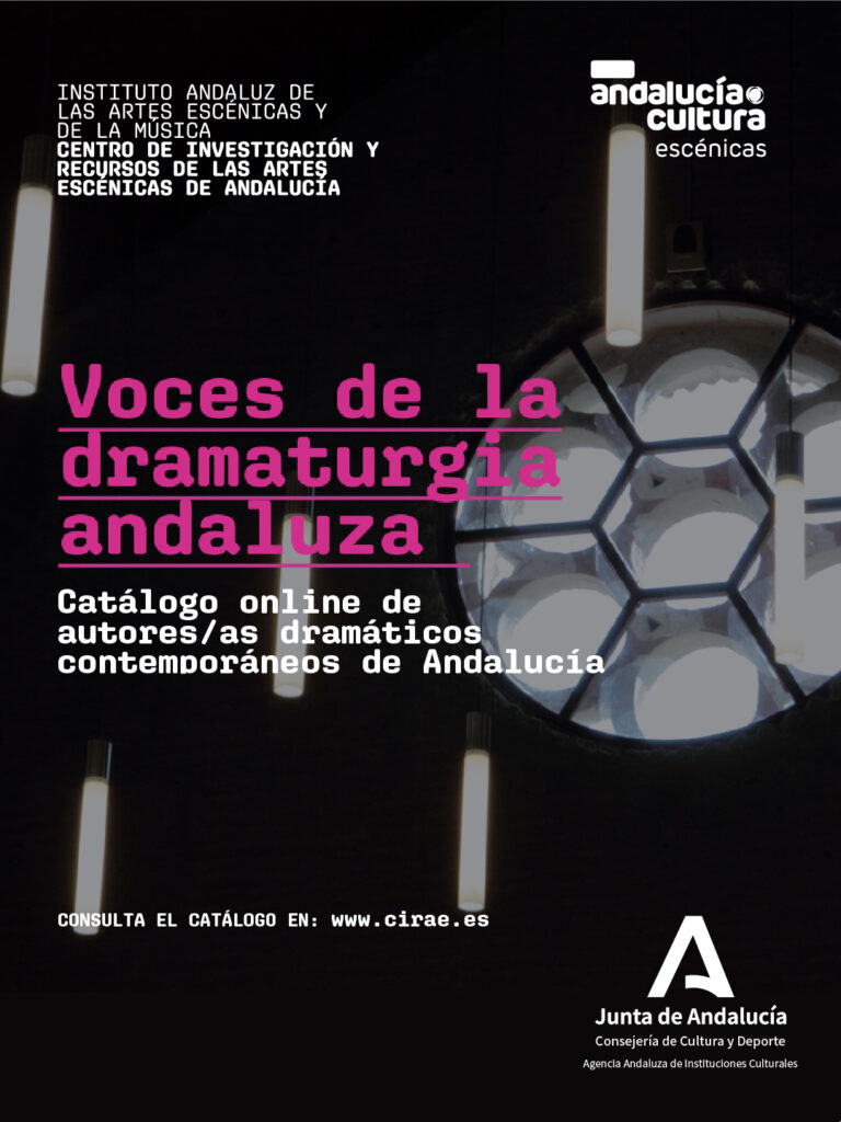 Voces de la dramaturgia andaluza. El Centro de Investigación y Recursos de las Artes Escénicas de Andalucía (CIRAE) pone en marcha en 2025 el proyecto Voces de la dramaturgia andaluza con el objetivo de dar visibilidad y reconocer la labor de las autoras y autores dramáticos que se dedican a este sector. Para ello, se ha creado una base de datos, que recoge información de las participantes: breve biografía, currículum y las obras dramáticas publicadas. Se trata de un proyecto vivo, colaborativo y que está abierto a todas las autoras y autores dramáticos residentes en Andalucía.
